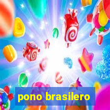 pono brasilero